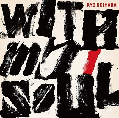 Cover for Ryo Ogihara · With My Soul (CD) [Japan Import edition] (2021)
