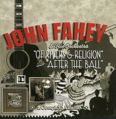 Of Rivers and Religion + After the Ball - John Fahey - Musiikki - 3REPRISE - 4943674114306 - keskiviikko 21. joulukuuta 2011