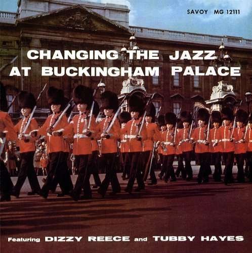 Cover for Dizzy Reece · Changing Jazz At Buckingham Palace (CD) (2010)