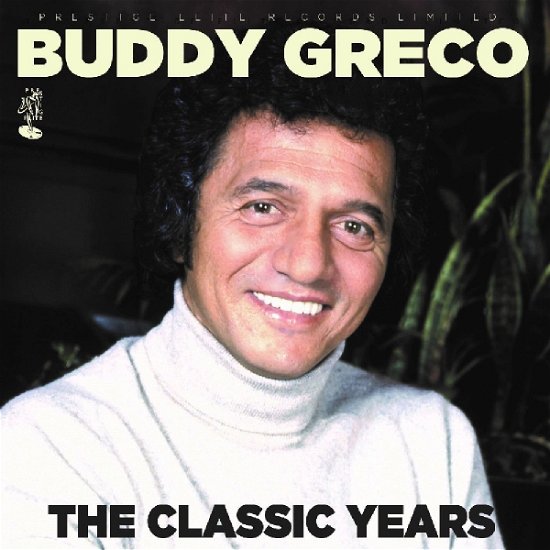 The Classic Years - Buddy Greco - Musik - PRESTIGE ELITE RECORDS - 5032427154306 - 7 juli 2017