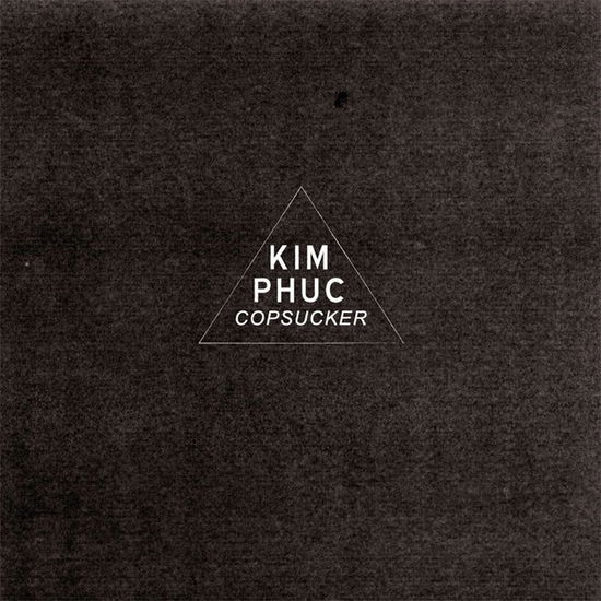 Kim Phuc · Copsucker (LP) (2018)