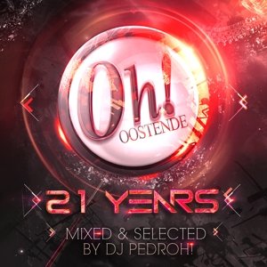 Cover for DJ Pedroh · Oh Oostende 21 Years (CD) (2015)