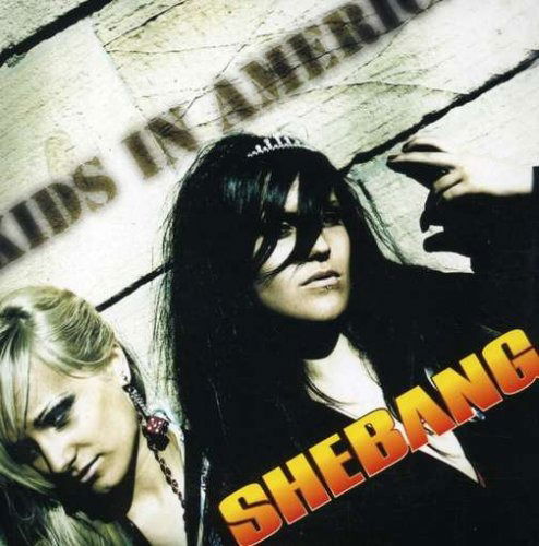 Cover for Shebang · Kids In America (CD)