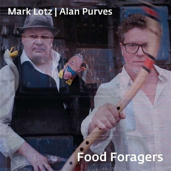 Cover for Lotz, Mark , Purves, Alan · Food Foragers (CD) (2018)