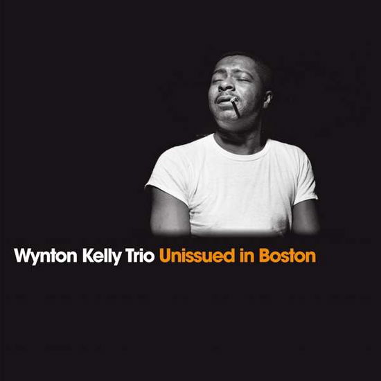 Cover for Wynton -Trio- Kelly · Unissued In Boston (CD) [Remastered edition] (2017)