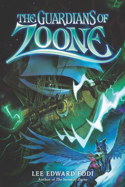 The Guardians of Zoone - Zoone - Lee Edward Fodi - Książki - HarperCollins Publishers Inc - 9780062845306 - 4 marca 2021