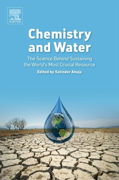 Cover for Satinder Ahuja · Chemistry and Water: The Science Behind Sustaining the World's Most Crucial Resource (Taschenbuch) (2016)