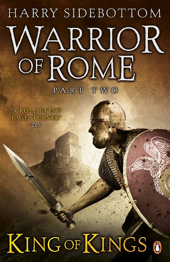 Cover for Harry Sidebottom · Warrior of Rome II: King of Kings - Warrior of Rome (Pocketbok) (2010)