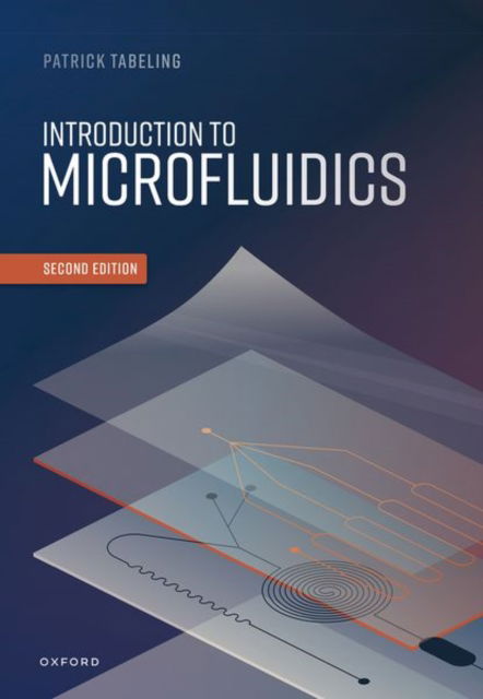 Cover for Tabeling, Patrick (Professor, Professor, Ecole Superieure de Physique et de Chimie Industrielles de la Ville de Paris) · Introduction to Microfluidics (Hardcover Book) [2 Revised edition] (2023)