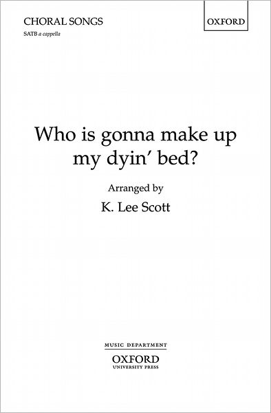 Who is gonna make up my dyin' bed? -  - Książki - Oxford University Press - 9780193372306 - 8 września 2024