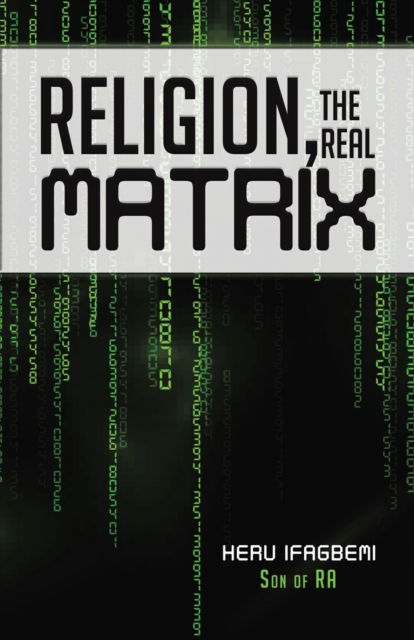 Cover for Heru Ifagbemi · Religion, the REAL Matrix (Taschenbuch) (2020)