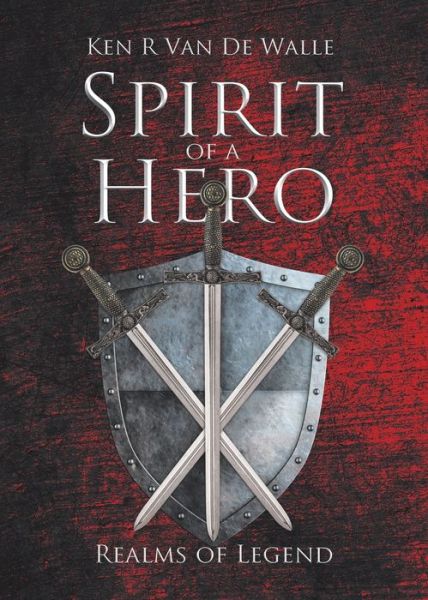 Cover for Ken R van de Walle · Spirit of a Hero (Paperback Book) (2021)