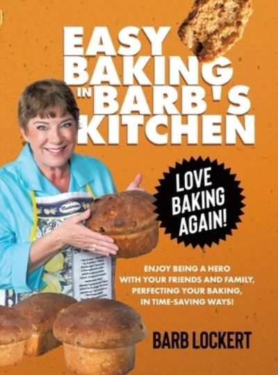 Easy Baking in Barb's Kitchen - Barb Lockert - Books - Tellwell Talent - 9780228885306 - April 28, 2023