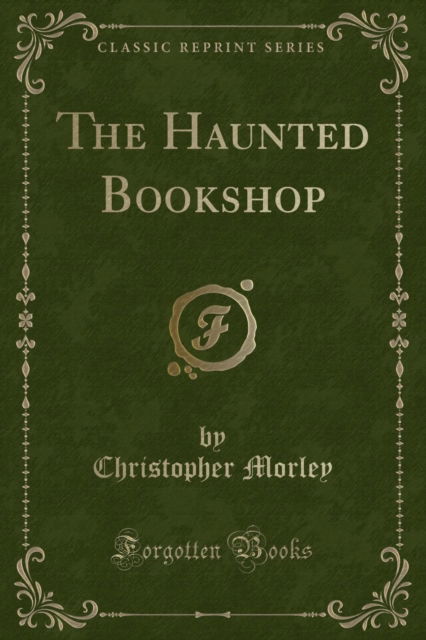 Cover for Christopher Morley · The Haunted Bookshop (Classic Reprint) (Paperback Book) (2018)