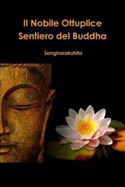 Cover for Sangharakshita · Il Nobile Ottuplice Sentiero del Buddha (Paperback Book) (2017)