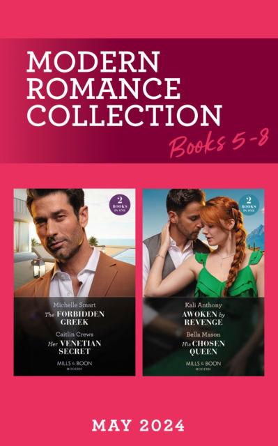 Modern Romance May 2024 Books 5-8: The Forbidden Greek (The Greek Groom Swap) / Her Venetian Secret / Awoken by Revenge / His Chosen Queen - Michelle Smart - Books - HarperCollins Publishers - 9780263323306 - May 9, 2024