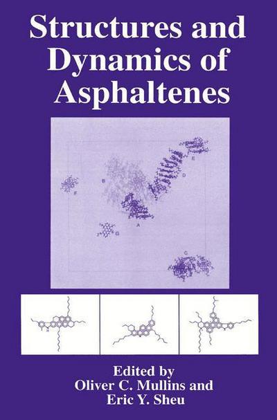 Cover for Oliver C Mullins · Structures and Dynamics of Asphaltenes (Hardcover Book) [1998 edition] (1999)