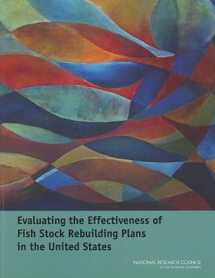 Cover for National Research Council · Evaluating the Effectiveness of Fish Stock Rebuilding Plans in the United States (Pocketbok) (2014)