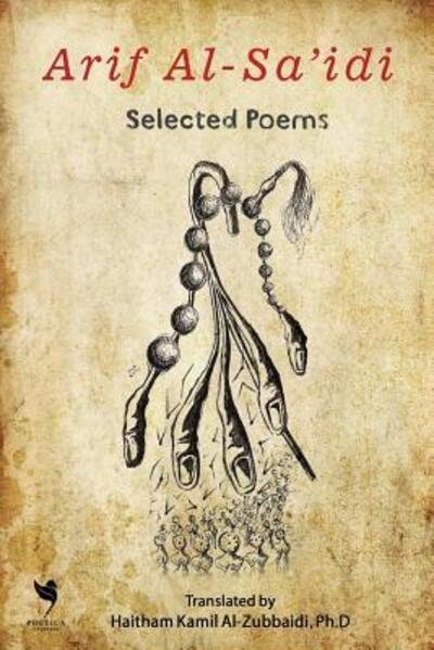 Cover for Haitham Kamil al-Zubbaidi · Arif Al-Sa'idi : Selected Poems (Paperback Book) (2018)