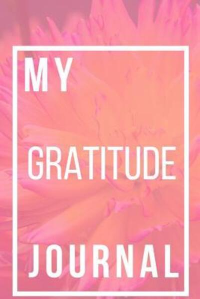 Cover for Vanessa Brooks · My Gratitude Journal (Paperback Book) (2019)