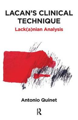 Cover for Antonio Quinet · Lacan's Clinical Technique: Lack (a)nian Analysis (Hardcover Book) (2019)