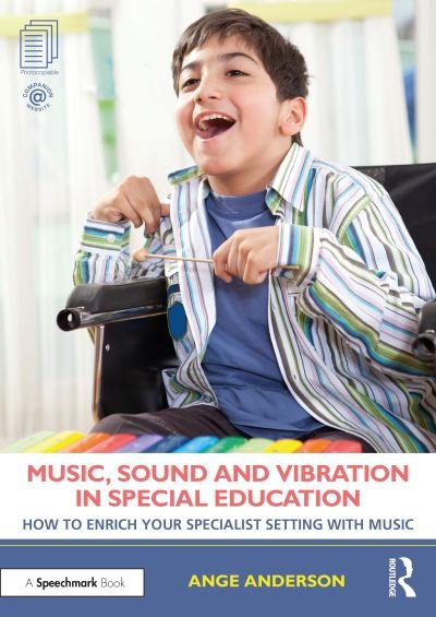 Cover for Ange Anderson · Music, Sound and Vibration in Special Education: How to Enrich Your Specialist Setting (Paperback Bog) (2021)