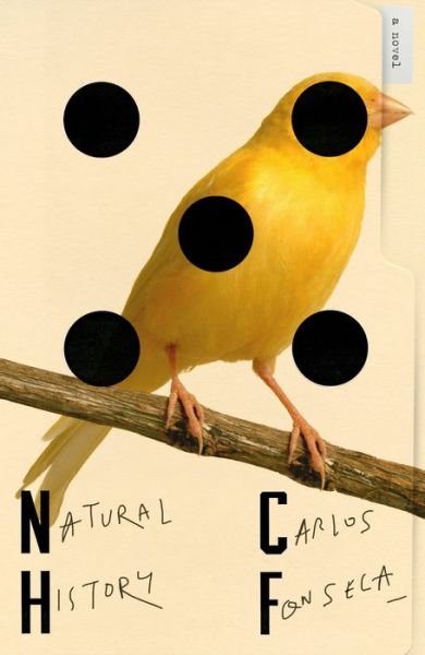 Carlos Fonseca · Natural History: A Novel (Innbunden bok) (2020)