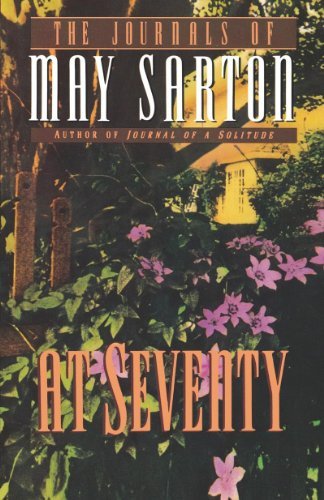 At Seventy: A Journal - May Sarton - Kirjat - WW Norton & Co - 9780393310306 - keskiviikko 11. elokuuta 1993