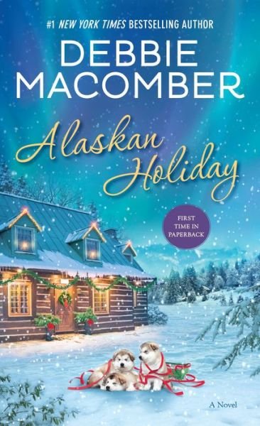 Cover for Debbie Macomber · Alaskan Holiday : A Novel (Pocketbok) (2019)