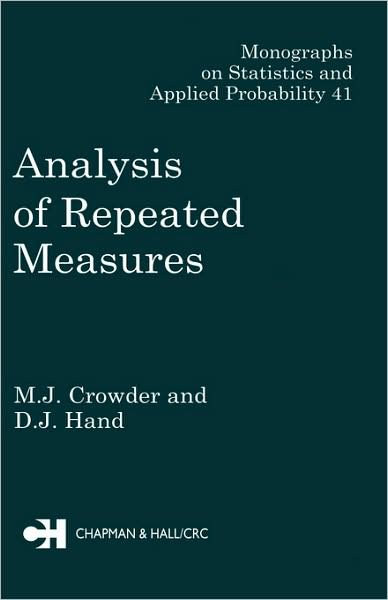 Cover for Crowder, Martin J. (Imperial College, University of London, UK) · Analysis of Repeated Measures - Chapman &amp; Hall / CRC Monographs on Statistics and Applied Probability (Hardcover Book) (1990)