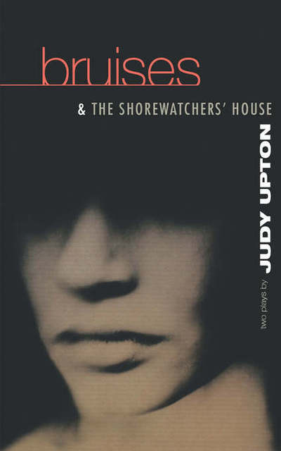 Cover for Judy Upton · Bruises &amp; The Shore Watchers House - Modern Plays (Pocketbok) (1996)