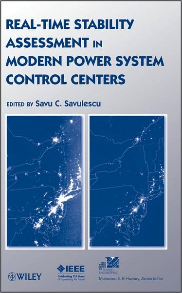 Cover for Savulescu, S. C. (Energy Consulting International, Inc) · Real-Time Stability Assessment in Modern Power System Control Centers - IEEE Press Series on Power and Energy Systems (Hardcover Book) (2009)