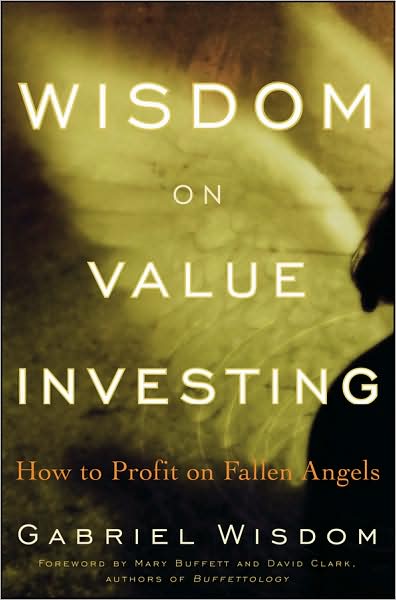Cover for Gabriel Wisdom · Wisdom on Value Investing: How to Profit on Fallen Angels (Hardcover Book) (2009)