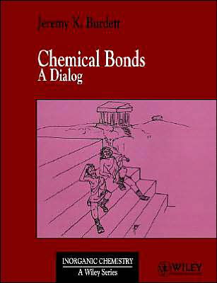 Cover for Burdett, Jeremy K. (The University of Chicago) · Chemical Bonds: A Dialog - Inorganic Chemistry: A Textbook Series (Paperback Book) (1997)