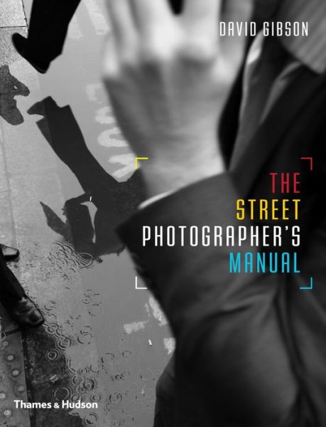 Cover for Gibson · Street Photographer's Manual (Book) (2014)