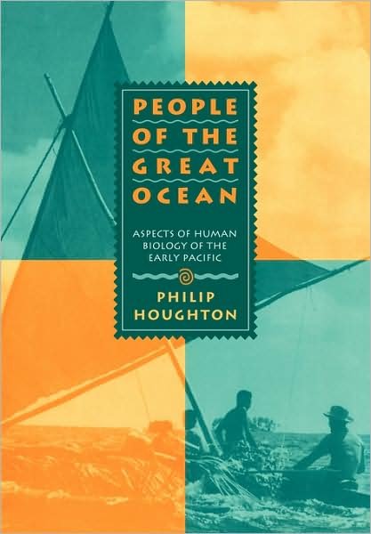 Cover for Houghton, Philip (University of Otago, New Zealand) · People of the Great Ocean: Aspects of Human Biology of the Early Pacific (Paperback Bog) (2009)
