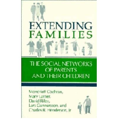 Cover for Cochran, Moncrieff (Cornell University, New York) · Extending Families: The Social Networks of Parents and their Children (Inbunden Bok) (1990)