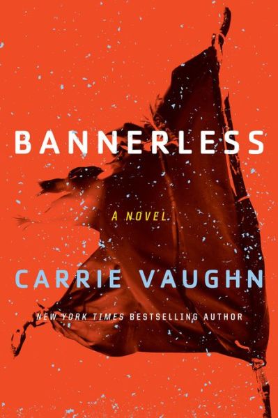 Cover for Carrie Vaughn · Bannerless - The Bannerless Saga (Pocketbok) (2017)