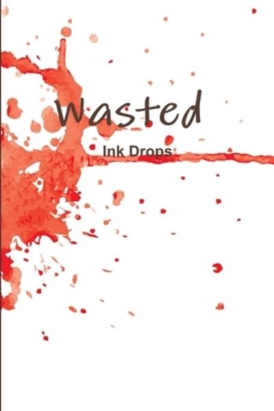 Cover for Tanya Jones · Wasted Ink Drops (Book) (2010)