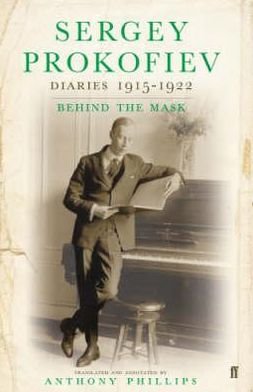 Cover for Sergei Prokofiev · Sergey Prokofiev: Diaries 1915-1923: Behind the Mask (Inbunden Bok) [Main edition] (2008)