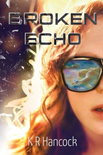 Cover for K R Hancock · Broken Echo (Paperback Book) (2019)