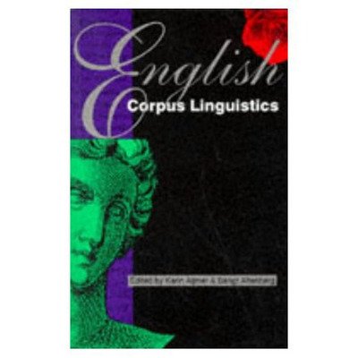 Cover for Aijmer, Karin (University of Gothenburg) · English Corpus Linguistics (Paperback Bog) (1991)