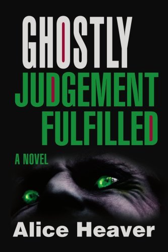 Cover for Alice Heaver · Ghostly Judgement Fulfilled (Paperback Book) (2007)