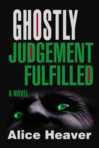 Cover for Alice Heaver · Ghostly Judgement Fulfilled (Pocketbok) (2007)