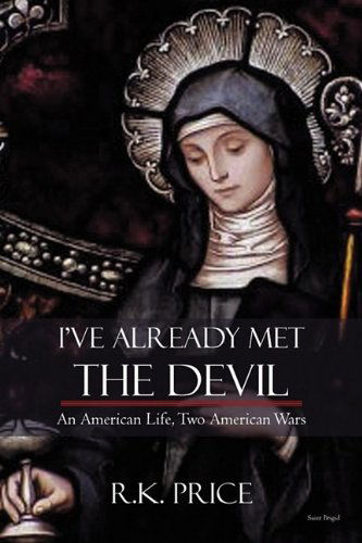 Cover for Price R. K. Price · I've Already Met the Devil: an American Life, Two American Wars (Gebundenes Buch) (2009)