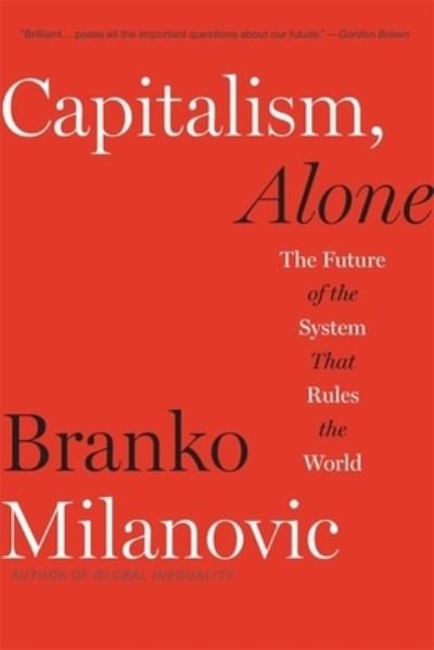 Cover for Branko Milanovic · Capitalism, Alone: The Future of the System That Rules the World (Paperback Book) (2021)