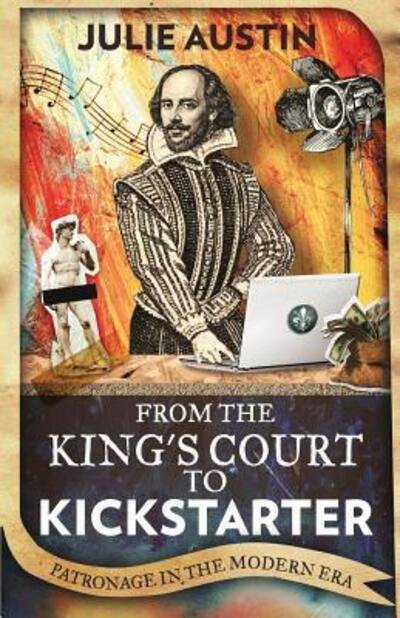 Cover for Julie Austin · From the King's Court to Kickstarter (Paperback Book) (2018)