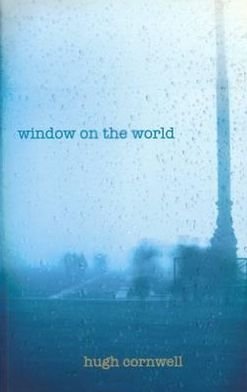 Cover for Hugh Cornwell · Window on the World (Pocketbok) (2011)