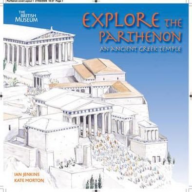 Cover for Ian Jenkins · Explore the Parthenon: An Ancient Greek Temple and its Sculptures (Paperback Bog) (2009)