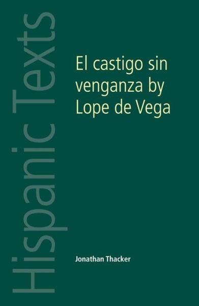 Cover for Jonathan Thacker · El Castigo Sin Venganza: Lope De Vega Carpio - Hispanic Texts (Paperback Book) (2015)